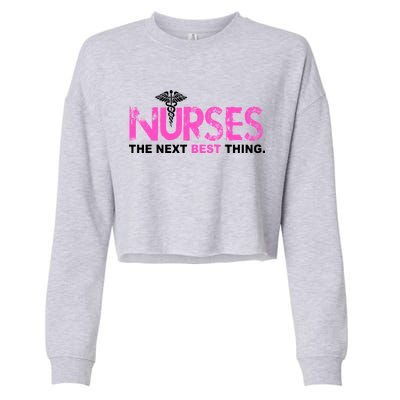 Nurses The Next Best Thing Cropped Pullover Crew