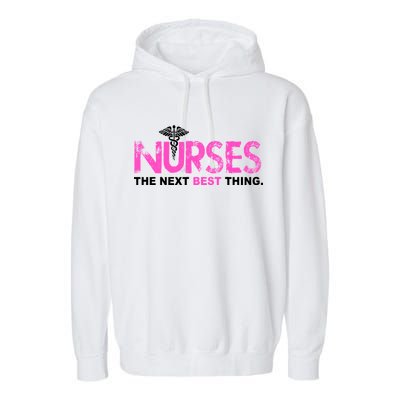 Nurses The Next Best Thing Garment-Dyed Fleece Hoodie