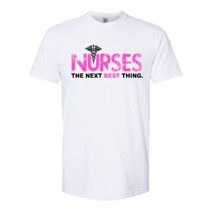 Nurses The Next Best Thing Softstyle CVC T-Shirt