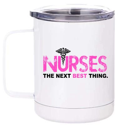 Nurses The Next Best Thing 12 oz Stainless Steel Tumbler Cup