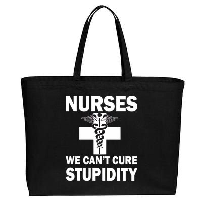 Nurses We Can't Cure Stupidity Cotton Canvas Jumbo Tote