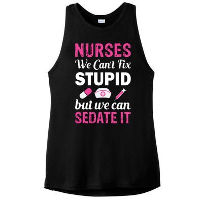 Nurses We Can't Fix Stupid But We Can Sedate It Ladies PosiCharge Tri-Blend Wicking Tank