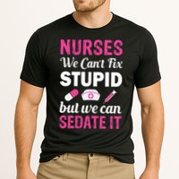 Nurses We Can't Fix Stupid But We Can Sedate It Performance Shirt