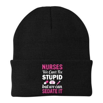 Nurses We Can't Fix Stupid But We Can Sedate It Beanie