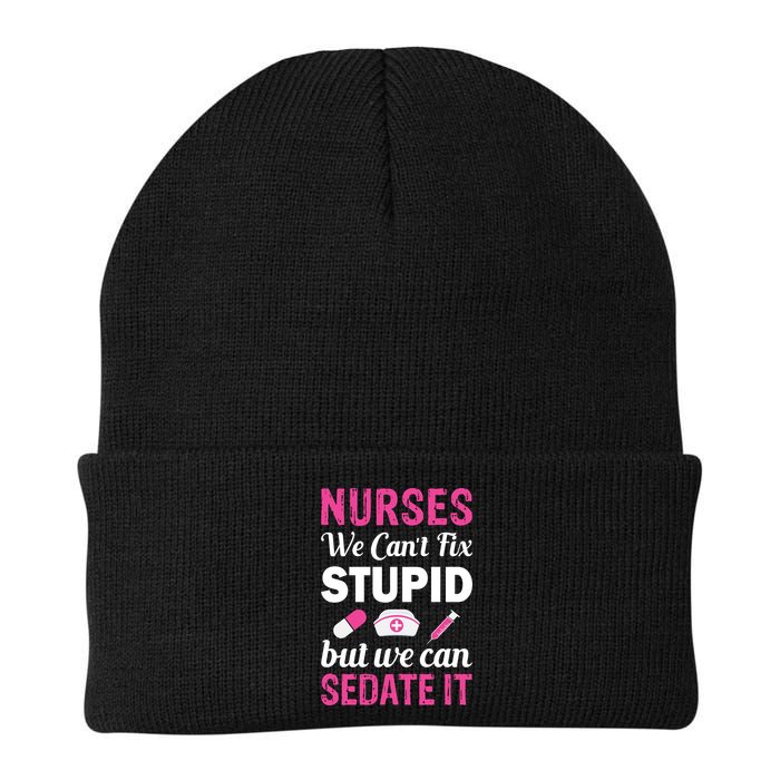 Nurses We Can't Fix Stupid But We Can Sedate It Beanie