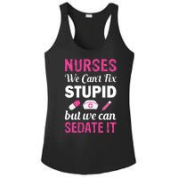 Nurses We Can't Fix Stupid But We Can Sedate It Ladies PosiCharge Competitor Racerback Tank