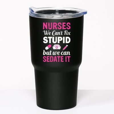 Nurses We Can't Fix Stupid But We Can Sedate It Tumbler