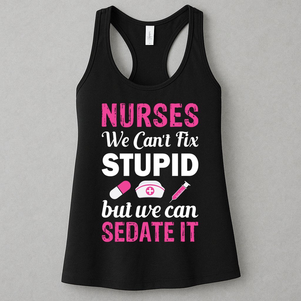Nurses We Can't Fix Stupid But We Can Sedate It Womens Tank Top