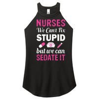 Nurses We Can't Fix Stupid But We Can Sedate It Women's Perfect Tri Rocker Tank