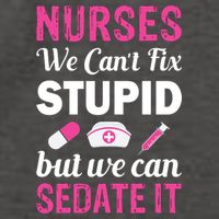 Nurses We Can't Fix Stupid But We Can Sedate It Vector Backpack