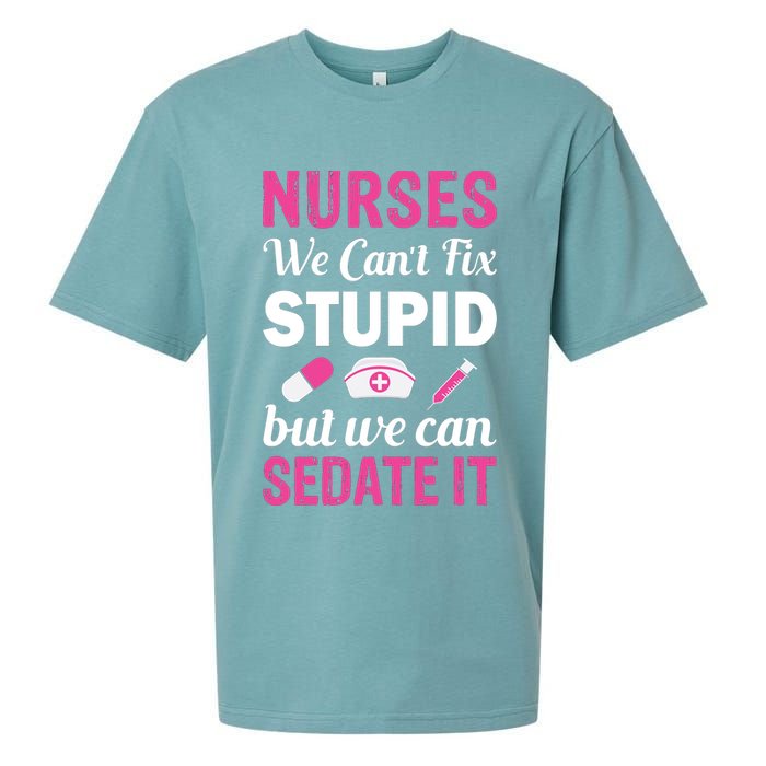Nurses We Can't Fix Stupid But We Can Sedate It Sueded Cloud Jersey T-Shirt