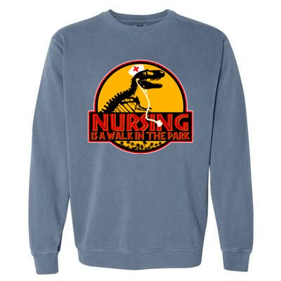 Nursing Is A Walk In The Park Funny Garment-Dyed Sweatshirt