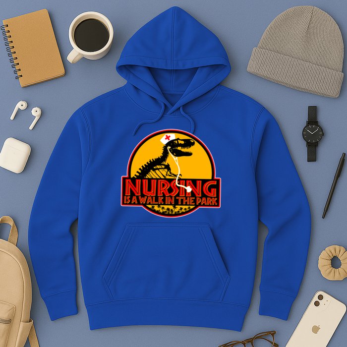 Nursing Is A Walk In The Park Funny Hoodie
