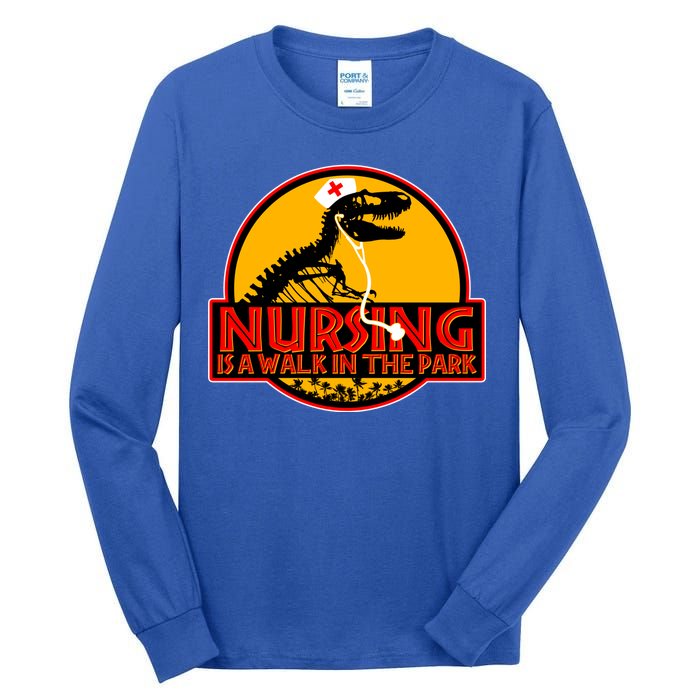 Nursing Is A Walk In The Park Funny Tall Long Sleeve T-Shirt