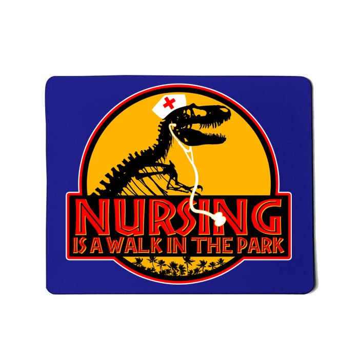 Nursing Is A Walk In The Park Funny Mousepad