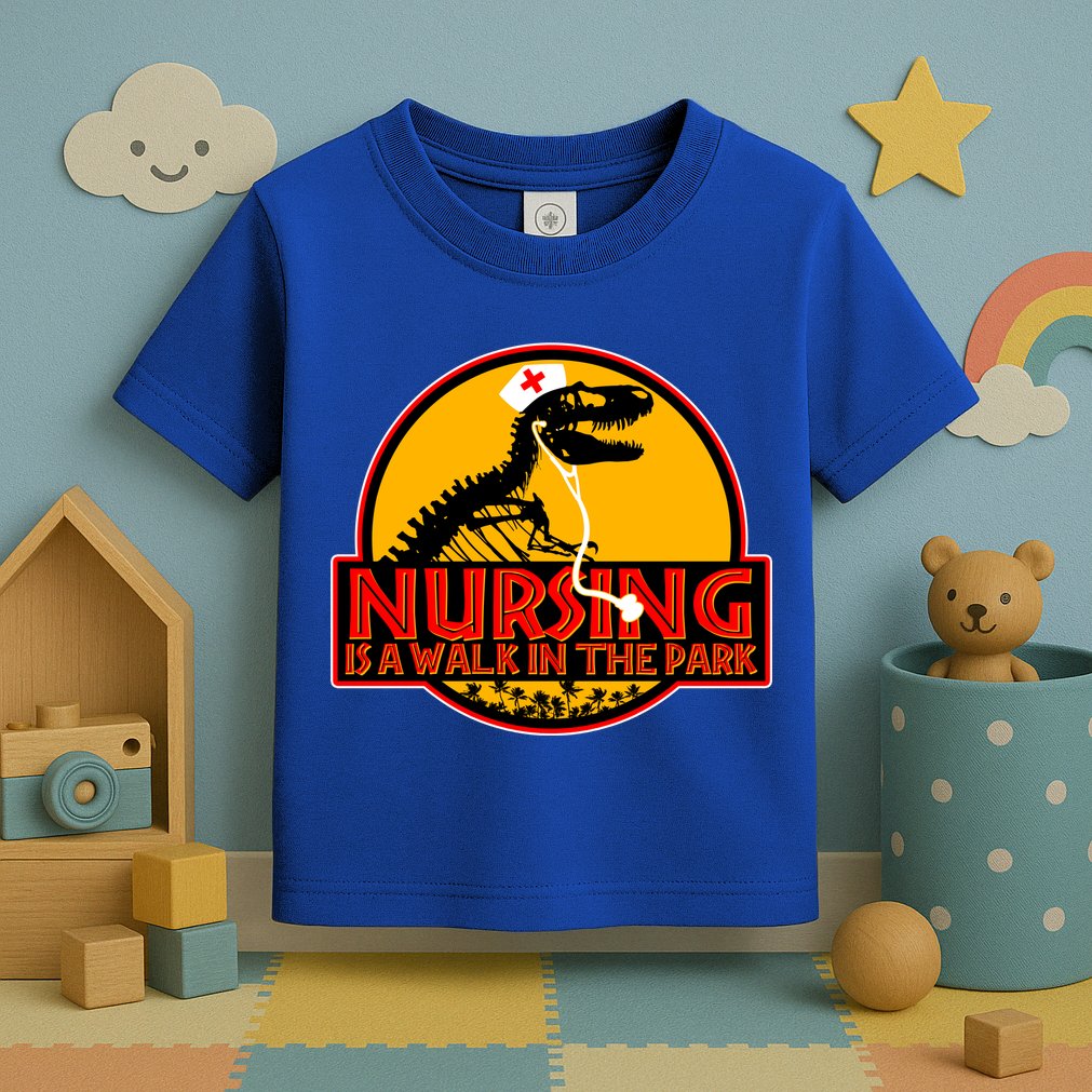 Nursing Is A Walk In The Park Funny Toddler T-Shirt