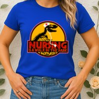 Nursing Is A Walk In The Park Funny Womens T-Shirt