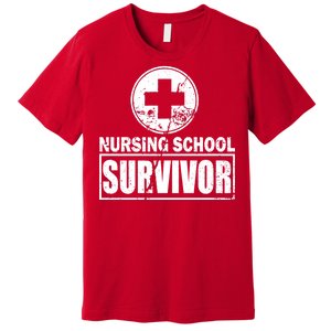 Nursing School Survivor Premium T-Shirt