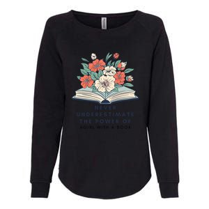 Never Underestimate The Power Of A Girl With A Book Womens California Wash Sweatshirt