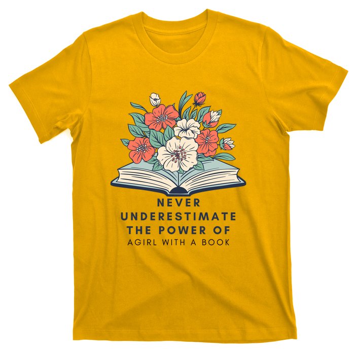 Never Underestimate The Power Of A Girl With A Book T-Shirt