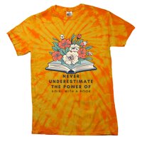 Never Underestimate The Power Of A Girl With A Book Tie-Dye T-Shirt