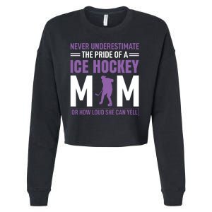 Never Underestimate The Pride Of Ice Hockey Mom Cropped Pullover Crew