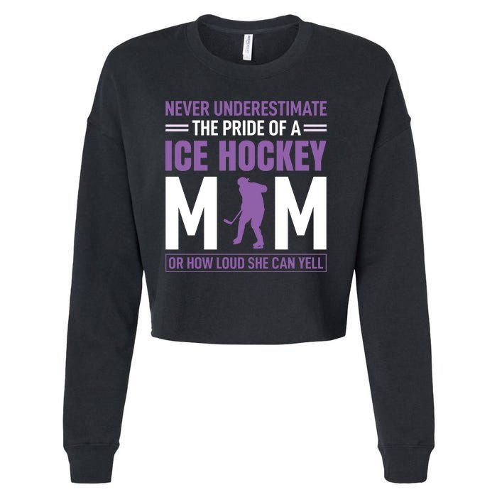 Never Underestimate The Pride Of Ice Hockey Mom Cropped Pullover Crew