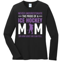 Never Underestimate The Pride Of Ice Hockey Mom Ladies Long Sleeve Shirt