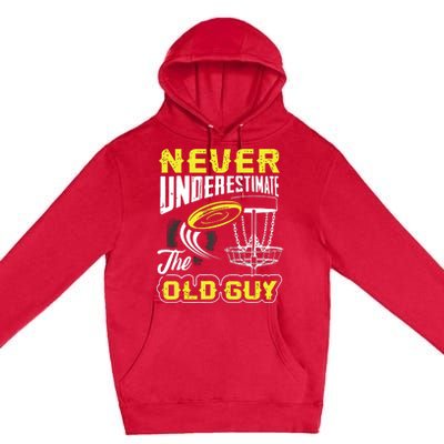 Never Underestimate The Old Guy Funny Disc Golf Frisbee Gift Premium Pullover Hoodie