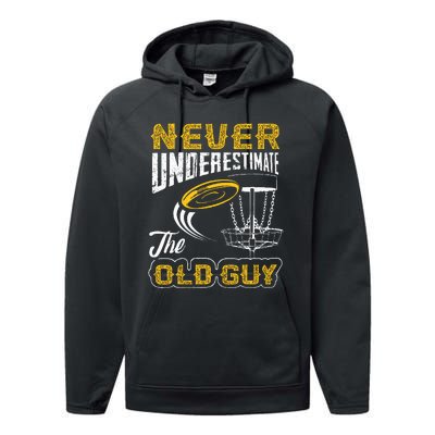 Never Underestimate The Old Guy Funny Disc Golf Frisbee Gift Performance Fleece Hoodie