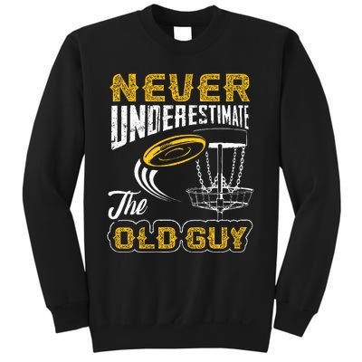 Never Underestimate The Old Guy Funny Disc Golf Frisbee Gift Sweatshirt