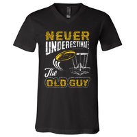 Never Underestimate The Old Guy Funny Disc Golf Frisbee Gift V-Neck T-Shirt