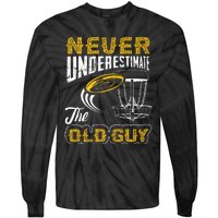 Never Underestimate The Old Guy Funny Disc Golf Frisbee Gift Tie-Dye Long Sleeve Shirt