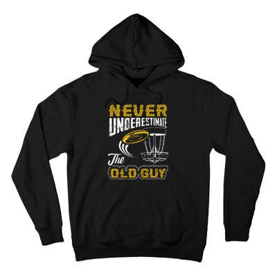 Never Underestimate The Old Guy Funny Disc Golf Frisbee Gift Tall Hoodie