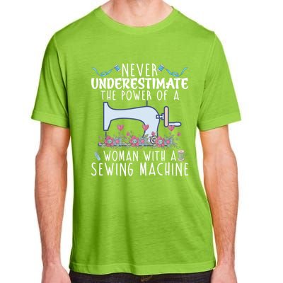 Never Underestimate The Power Of A With Sewing Machine Gift Adult ChromaSoft Performance T-Shirt