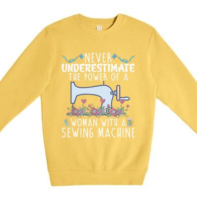 Never Underestimate The Power Of A With Sewing Machine Gift Premium Crewneck Sweatshirt