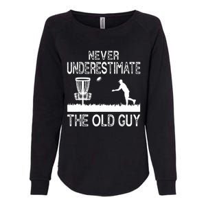 Never Underestimate The Old Guy Funny Disc Golf Frisbee Womens California Wash Sweatshirt