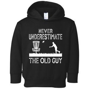 Never Underestimate The Old Guy Funny Disc Golf Frisbee Toddler Hoodie