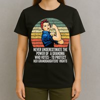 Never Underestimate The Power Of A Grandma Who Votes T-Shirt