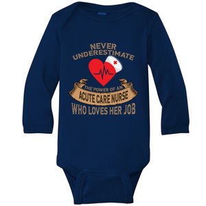 Never Underestimate The Power Of An Acute Care Nurse Funny Gift Baby Long Sleeve Bodysuit