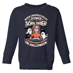 Never Underestimate The Power Of A Teacher Halloween 2024 Toddler Sweatshirt