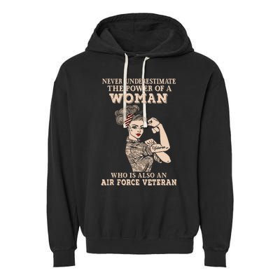 Never Underestimate The Power Of A Woman Air Force Veteran Garment-Dyed Fleece Hoodie