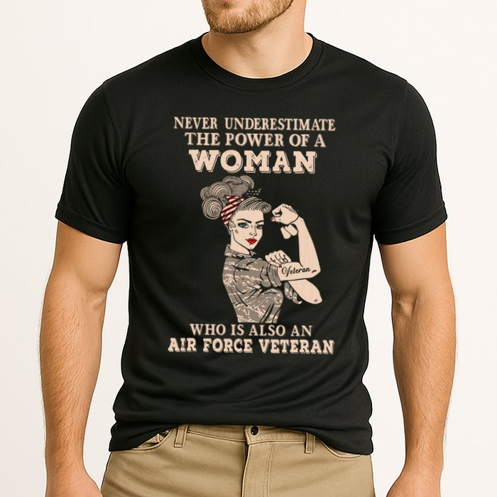 Never Underestimate The Power Of A Woman Air Force Veteran Cooling Performance Crew T-Shirt