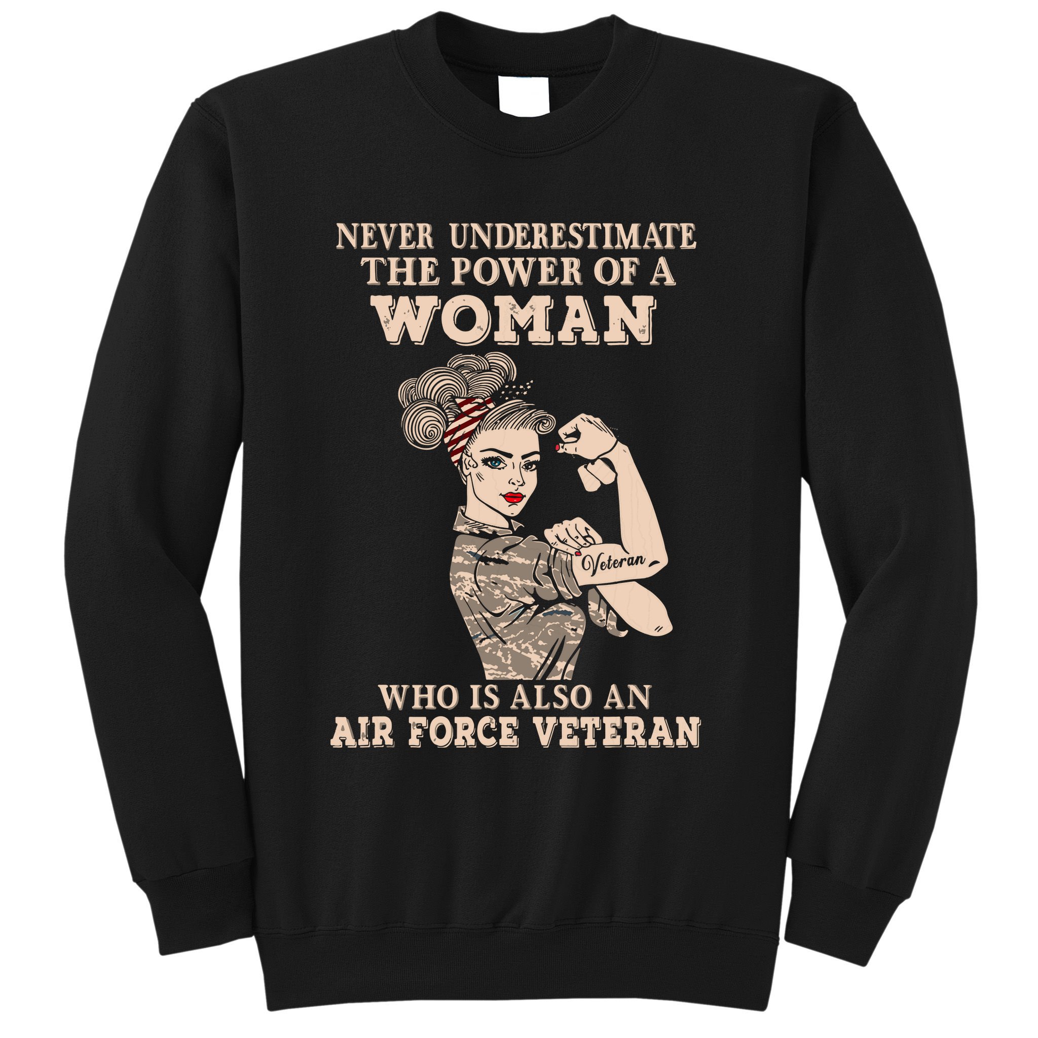 Never Underestimate The Power Of A Woman Air Force Veteran Sweatshirt