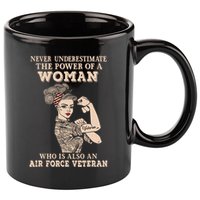 Never Underestimate The Power Of A Woman Air Force Veteran 11oz C Handle Ceramic Mug