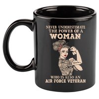 Never Underestimate The Power Of A Woman Air Force Veteran 11oz C Handle Ceramic Mug