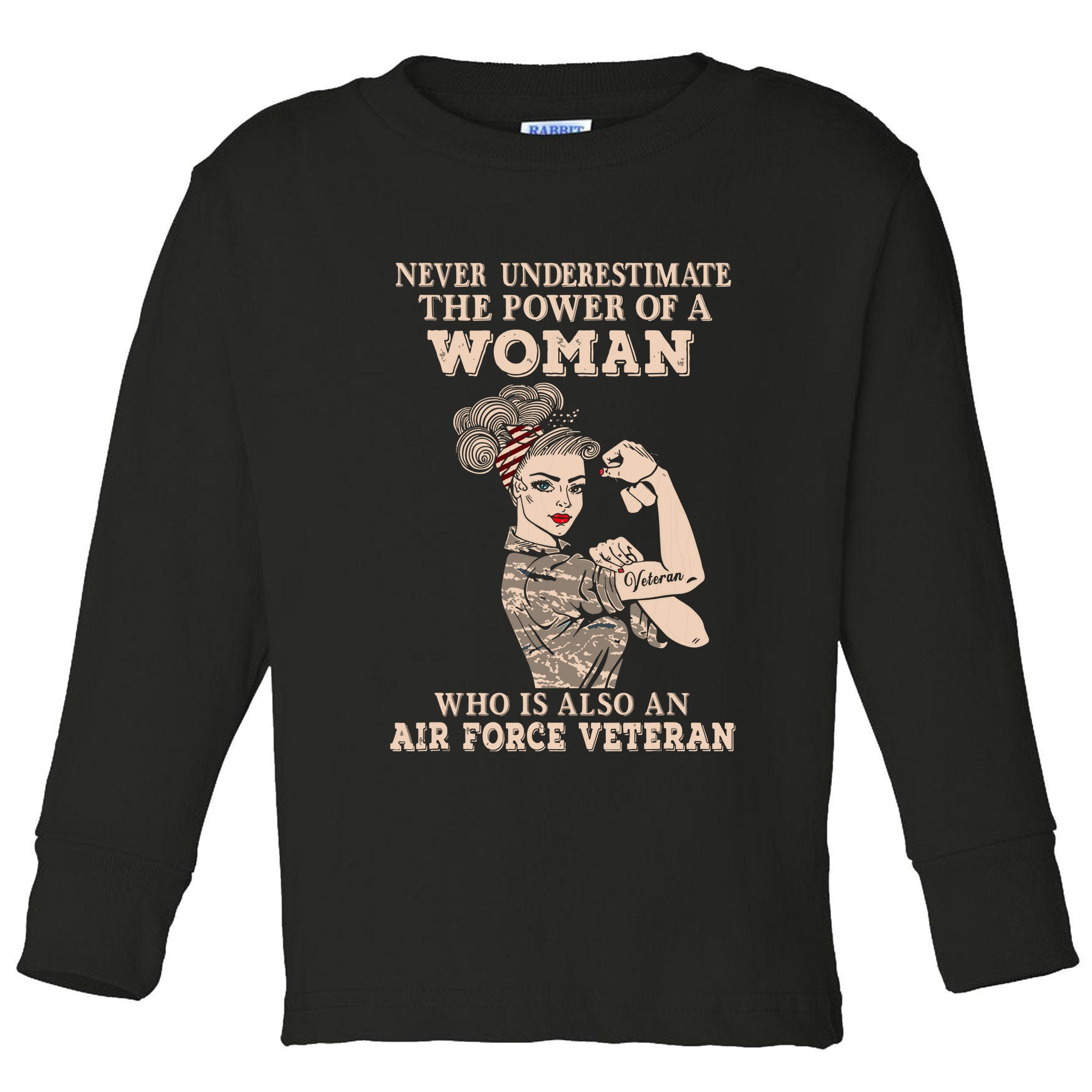 Never Underestimate The Power Of A Woman Air Force Veteran Toddler Long Sleeve Shirt