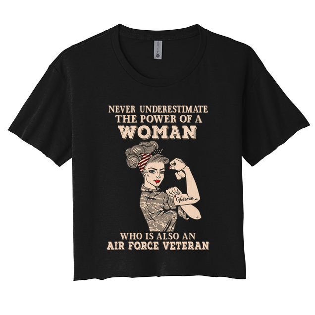 Never Underestimate The Power Of A Woman Air Force Veteran Crop Top