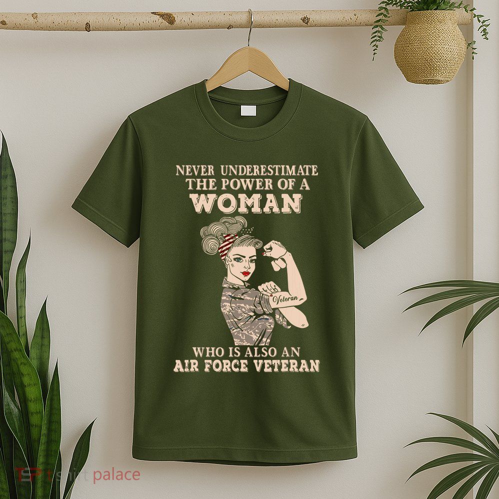 Never Underestimate The Power Of A Woman Air Force Veteran T-Shirt
