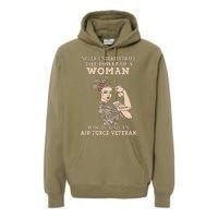 Never Underestimate The Power Of A Woman Air Force Veteran Premium Hoodie